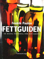 FETTGUIDEN: De bästa fetterna för din kropp
