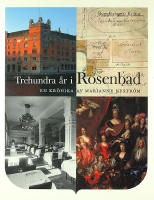 TREHUNDRA ÅR I ROSENBAD
