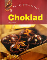 CHOKLAD - De 100 bästa recepten