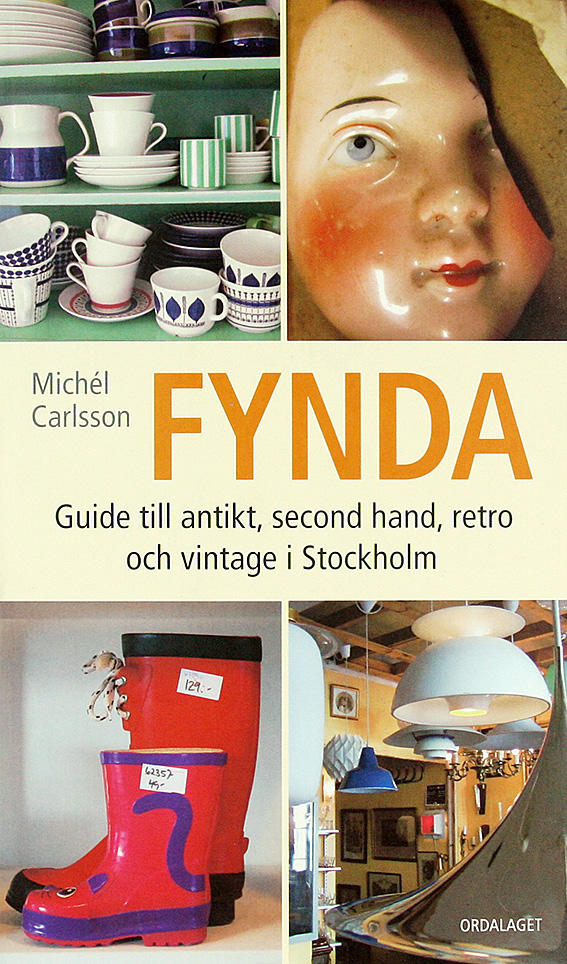 FYNDA : Guide till antikt, secondhand, retro och vintage i Stockholm