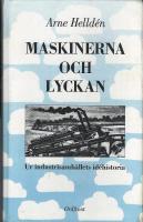Maskinerna och lyckan : ur industrisamhällets idéhistoria