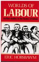 Worlds of labour. Further Studies in the History of Labour