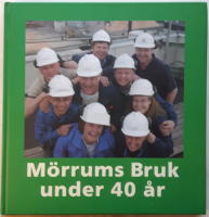 Mörrums bruk under 40 år. (Karlshamns kommun).