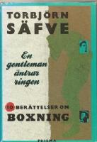 En gentleman äntrar ringen Tio berättelser om boxning