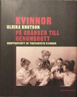 Kvinnor på gränsen till genombrott : grupporträtt av Tidevarvets kvinnor