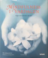 Mindfulness i vardagen : vägar till medveten närvaro