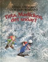 Titta, Madicken, det snöar!