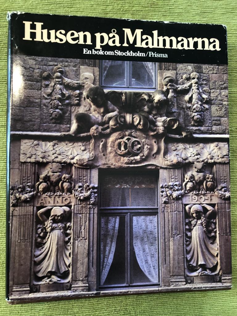 Husen på malmarna : en bok om Stockholm
