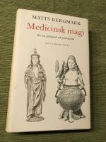 Medicinsk magi. Om tro, förtroende och godtrohet