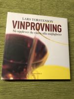 Vinprovning : så upplever du vinets alla möjligheter.