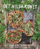 DET VILDA KÖKET mat från naturen året runt