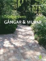TRÄDGÅRDENS GÅNGAR & MURAR