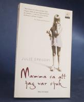 Mamma sa att jag var sjuk