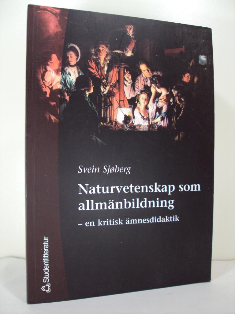 Naturvetenskap som allmänbildning - En kritisk ämnesdidaktik