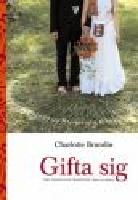 Gifta sig. Tips, trend och tradition