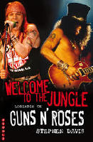 Welcome to the Jungle : legenden om Guns N' Roses