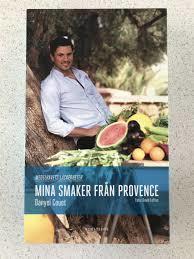 Mina smaker från Provence : medelhavets läckerheter