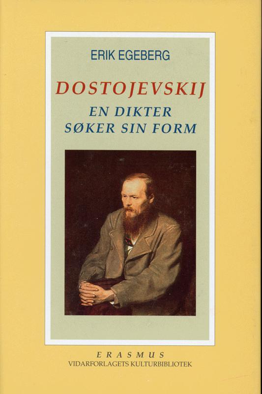 Dostojevskij. En dikter söker sin form.