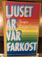 Ljuset är vår farkost : minnen och anteckningar på temat uppbrott