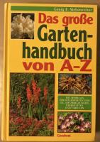 Das große Gartenhandbuch von A-Z