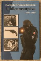 Nordisk Kriminalkrönika : jubileumsutgåva 1970-1989