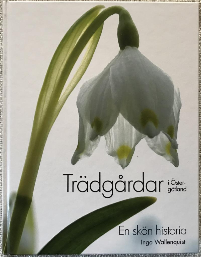 Trädgårdar i Östergötland - En skön historia