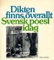 Dikten finns överallt : svensk poesi idag