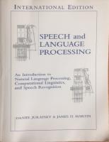 Speech and language processing : an introduction to natural language processing, computational linguistics and speech recognition