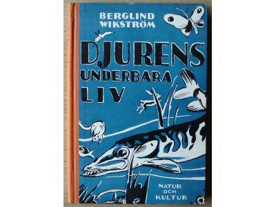 Djurens underbara liv. Berättelser för ungdom. Del I Hembygdens djur.