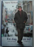 En dag, en tid. Möten och minnen.
