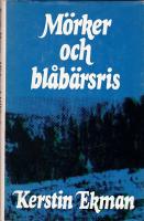 Mörker och blåbärsris.