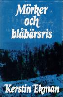 Mörker och blåbärsris.