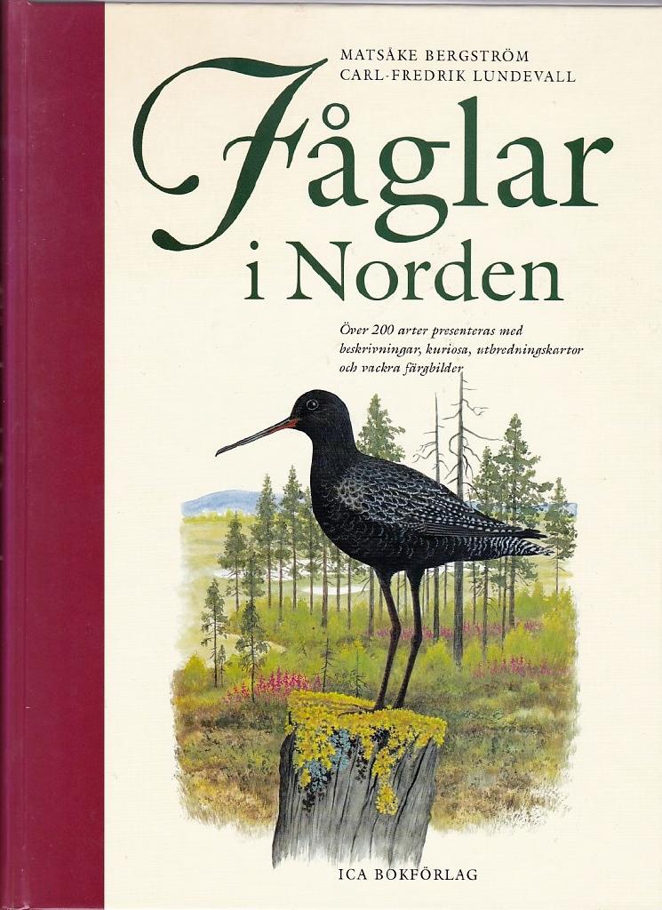 Fåglar i Norden : Över 200 arter presenteras med beskrivningar, kuriosa, utbredningskartor och vackra färgbilder