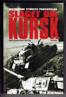 Slaget om Kursk : Historiens största pansarslag