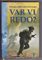 Var vi redo? : Svenska armén under kalla kriget