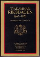 Tvåkammarriksdagen 1867-1970 : Ledamöter och valkretsar. Bd 2, Östergötlands län, Jönköpings län, Kronobergs län, Kalmar län, Gotlands län, Hallands län