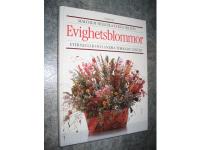 Evighetsblommor. Eterneller och andra torkade växter.