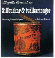 Sillburkar & tvålkartonger : om våra förpackningar och deras historia