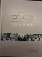 Brobyggare & ifrågasättare : IUI från starten till namnbytet : 1939-2006