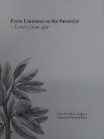From Linnaeus to the future (s). Letters from afar.