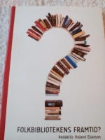 Folkbibliotekens framtid?
