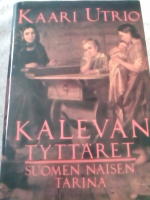 Kalevan Tyttäret. Suomen Naisen Tarina
