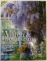 Vildvin & honungsros : klätterväxter för gröna rum