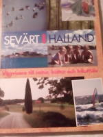 Sevärt i Halland. Vägvisare till natur, kultur och friluftsliv
