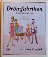 Drömfabriken: Bakom kulisserna en roman om Bonniers