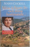 Mina tidigare liv - och mina kommande...