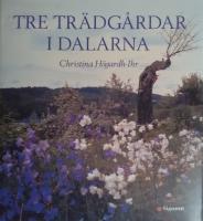 Tre trädgårdar i Dalarna