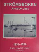 Strömsboken Årsbok 2005. 1953-1954. Ström i glad förväntan - men än går färjan