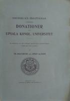 Urkunder och författningar angående Donationer vid Upsala Kongl. Universitet