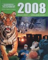 Illustrerad Vetenskap 2008. Hela året-världen runt